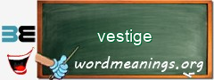 WordMeaning blackboard for vestige